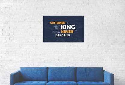 CUSTOMER IS KING & KING NEVER BARGAINS Quote POSTER Best for Home Decor | Room | Shop | Living Room | Hotel | Gift 12in X 18in. Poster of Passion. Buy Now!!! Photographic Paper