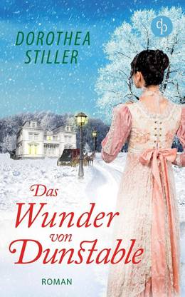 Das Wunder Von Dunstable (Regency Romance, Liebe)