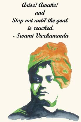 Wall Art - Arise Awake And Stop Not Until The Goal Is Reached By Swami Vivekananda Quote, Inspirational, Motivational, Unframed Poster For Home And Office Fine Art Print (18 inch X 12 inch, Rolled) Fine Art Print
