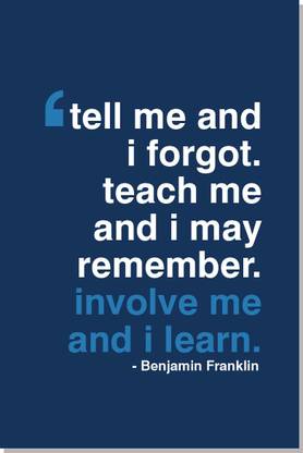 Tell Me And I Forget - Benjamin Franklin Quote Sticker - MVP-00633 Paper Print