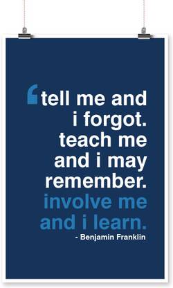 Tell Me And I Forget - Benjamin Franklin Quote Poster - MVP-00533 Paper Print
