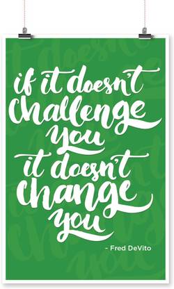 If It Does Not Challenge You - Fred Devito Quote Poster - MVP-00545 Paper Print