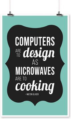 Computers Are To Design As - Milton Glaser Quote Poster - MVP-00537 Paper Print
