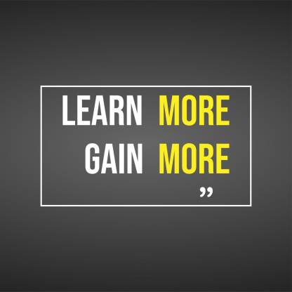 learn more gain more |Motivational Poster|Inspirational Poster|Gym poster|All Time Posters|Technology Poster|Poster About Life|HomeDecorPoster|Poster for Every Room,Office, GYM|sticker paperPrint Paper Print