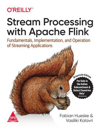 Stream Processing with Apache Flink: Fundamentals, Implementation, and Operation of Streaming Applications (English, Paperback, Fabian Hueske, Vasiliki Kalavri)