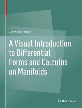 A Visual Introduction to Differential Forms and Calculus on Manifolds