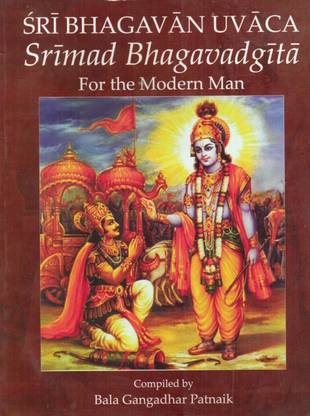 Sri Bhagavan Uvaca Srimad Bhagavadgita: For The Modern Man