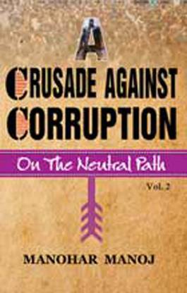 A Crusade Against Corruption on the Neutral Path