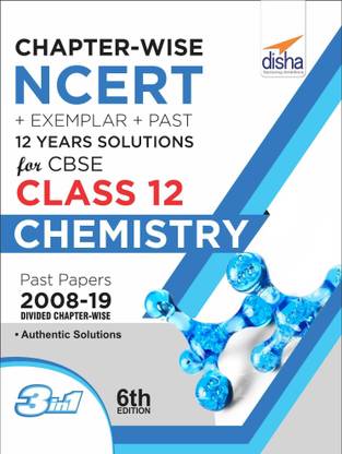Chapter-Wise Ncert + Exemplar + Past 12 Years Solutions for Cbse Class 12 Chemistry