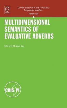 Multidimensional Semantics of Evaluative Adverbs