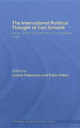 The International Political Thought of Carl Schmitt