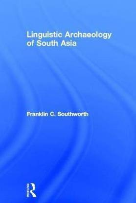 Linguistic Archaeology of South Asia