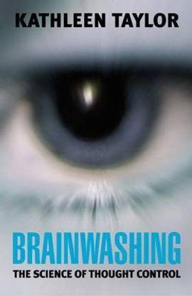 Brainwashing: The Science of Thought Control