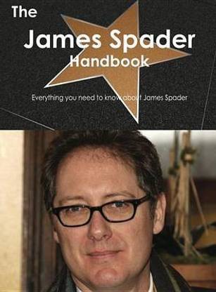 The James Spader Handbook - Everything You Need to Know about James Spader