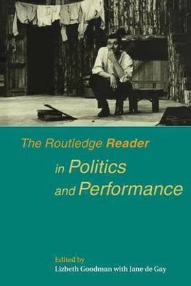 The Routledge Reader in Politics and Performance