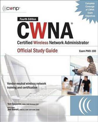 Cwna: Certified Wireless Network Administrator Official Study Guide, Exam Pw0-100