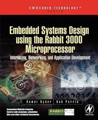 Embedded Systems Design Using the Rabbit 3000 Microprocessor