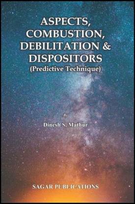 ASPECTS, COMBUSTION, DEBILITATION & DISPOSITORS ( Predictive Technique)