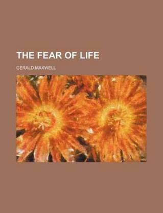 The Fear of Life