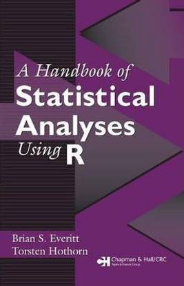 A Handbook of Statistical Analyses Using R