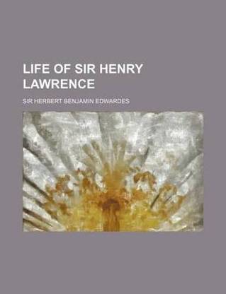 Life of Sir Henry Lawrence