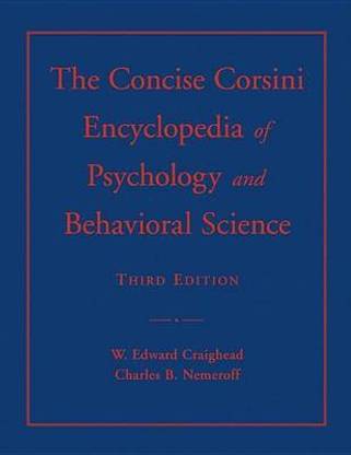 The Concise Corsini Encyclopedia of Psychology and Behavioral Science
