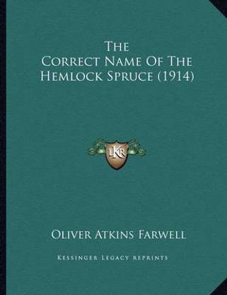 The Correct Name Of The Hemlock Spruce (1914)