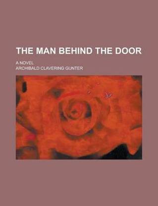 The Man Behind the Door; A Novel