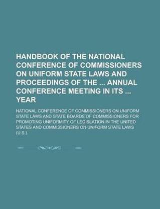 Handbook of the National Conference of Commissioners on Uniform State Laws and Proceedings of the Annual Conference Meeting in Its Year
