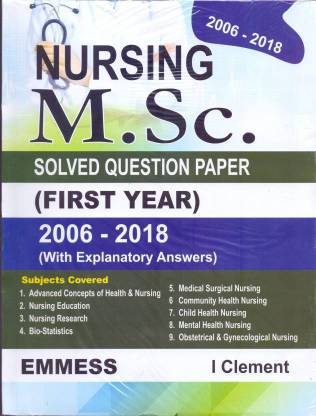 NURSING M.SC. SOLVED QUESTION PAPER (FIRST YEAR) 2006-2017 (WITH EXPLANATORY ANSWERS)  - NURSING M.SC SOLVED QUESTION PAPER (FIRST YEAR) 2006-2019 (WITH EXPLANATORY ANSWERS)