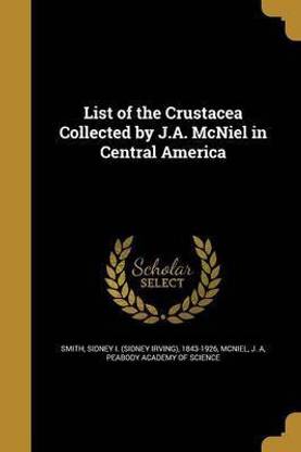 List of the Crustacea Collected by J.A. McNiel in Central America