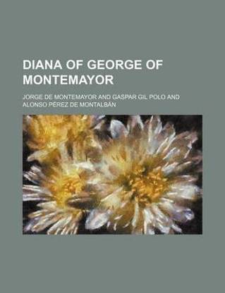 Diana of George of Montemayor
