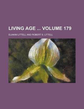 Living Age Volume 179