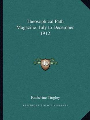 Theosophical Path Magazine, July to December 1912