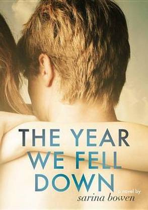 The Year We Fell Down (the Ivy Years, #1)