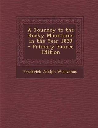A Journey to the Rocky Mountains in the Year 1839
