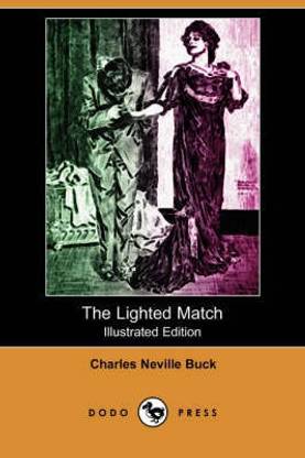 The Lighted Match (Illustrated Edition) (Dodo Press)