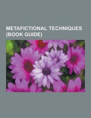 Metafictional Techniques (Book Guide)