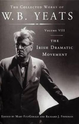 The Collected Works of W.B. Yeats Volume VIII