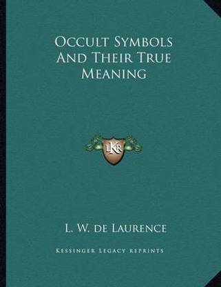 Occult Symbols And Their True Meaning