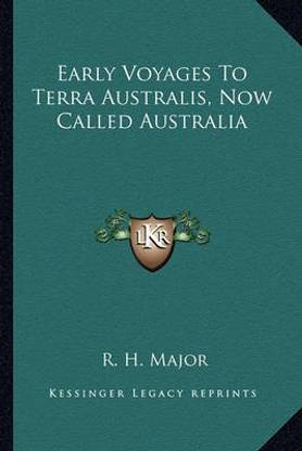 Early Voyages To Terra Australis, Now Called Australia