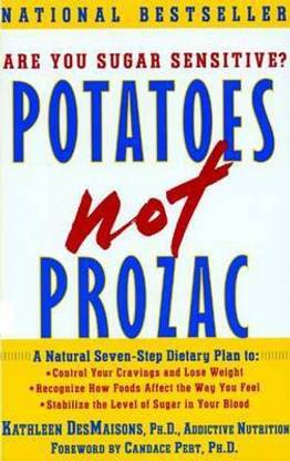 Potatoes Not Prozac