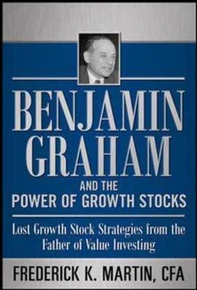 Benjamin Graham and the Power of Growth Stocks: Lost Growth Stock Stra