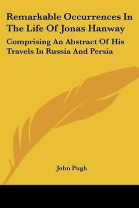 Remarkable Occurrences In The Life Of Jonas Hanway