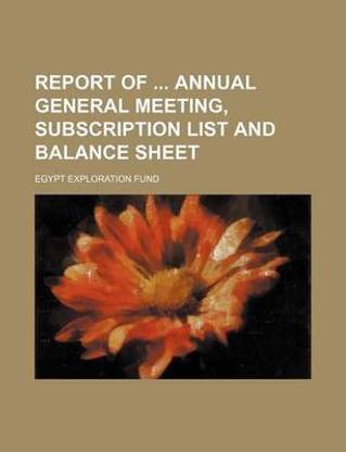 Report of Annual General Meeting, Subscription List and Balance Sheet