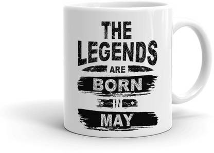 मग्किन Legends are born in May, Best Birthday Gift For Brother, friend,White-W161 सिरेमिक मग