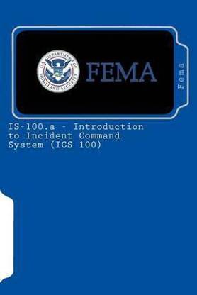 IS-100.a - Introduction to Incident Command System (ICS 100)