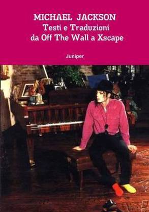 Michael Jackson Testi e Traduzioni Da off the Wall a Xscape