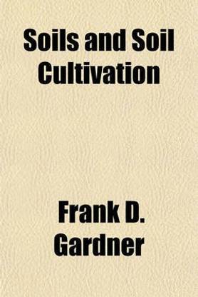 Soils and Soil Cultivation