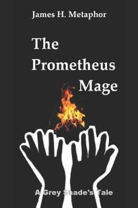 The Prometheus Mage